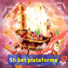 5h bet plataforma